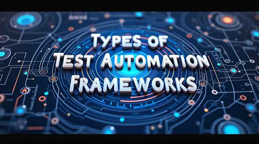 Types of test automation frameworks you should know