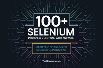 Top 100+ Selenium Interview Questions and Answers with Free PDF for Download