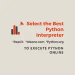 Select the Best Python Interpreter to Execute Python Online