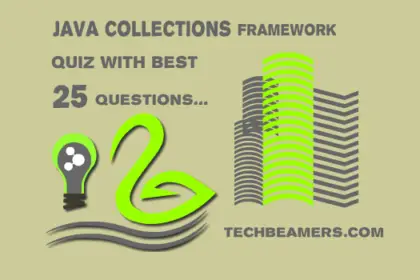 Java Collections Framework Quiz With Best 25 Questions.
