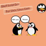 Shell script quiz for Unix Linux geeks.