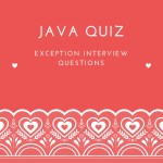 Java Quiz : Exception Interview Questions