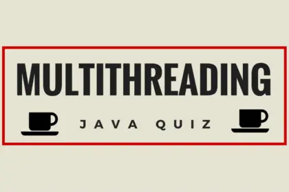 Java Multithreading Quiz with 20 Interview Questions