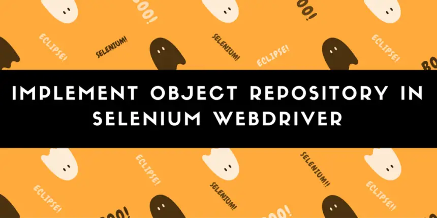 Implement Object Repository in Selenium Webdriver