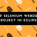 Setup Selenium WebDriver Project