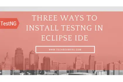 Three Ways to Install TestNG in Eclipse IDE