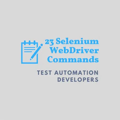 Selenium Webdriver Commands Essential for Test Automation