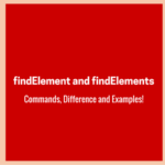 findElement and findElements Commands and Examples