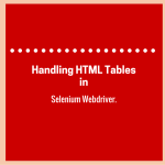 Handling HTML Tables in Selenium Webdriver