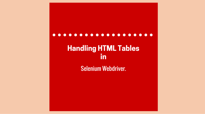 Handling HTML Tables in Selenium Webdriver