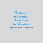 How to Use TestNG Assertions in Selenium