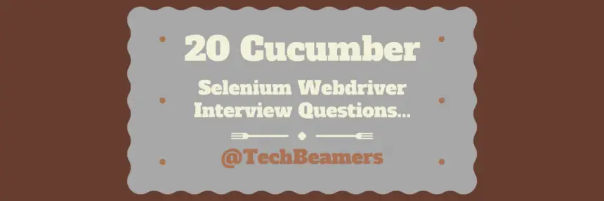 Selenium Webdriver Cucumber Interview Questions