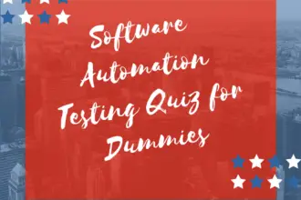 Software Automation Testing Quiz for Dummies