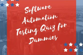 Software Automation Testing Quiz for Dummies