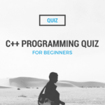 C++ Programming Quiz for Beginners