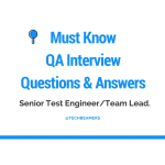 Must Know QA Interview Questions for Senior Test Engineer%2FTeam Lead