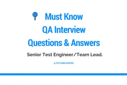 Must Know QA Interview Questions for Senior Test Engineer%2FTeam Lead