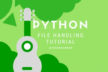 Python File Handling Tutorial and Examples for Beginners