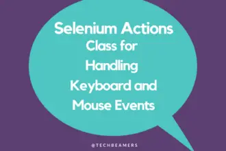 Selenium Actions Class for Handling Keyboard and Mouse Events