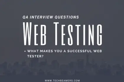 Web Testing Interview Questions and Answers