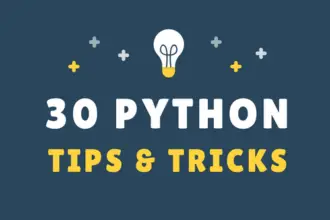 Essential Python Tips and Tricks for Programmers.