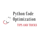 Python code optimization tips and tricks to write better programs.