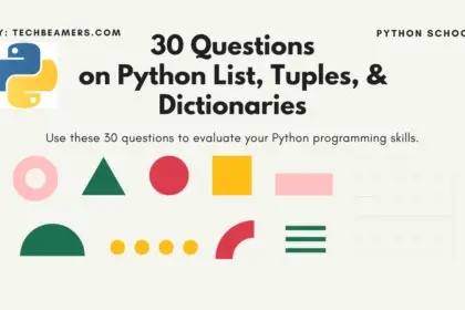30 Quick Python Programming Questions On List, Tuple & Dictionary