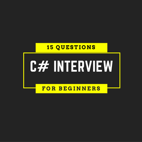 15 C# Interview Questions Every Programmer Should Know