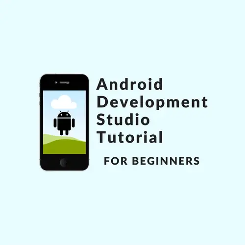 android studio tutorial for beginners