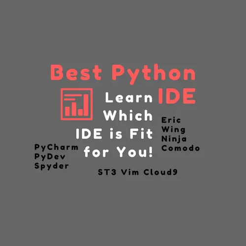 Best Python IDE - Learn Which IDE is Fit for You