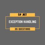 C# Exception Handling Interview Questions.