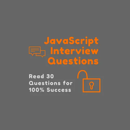 30 JavaScript Interview Questions