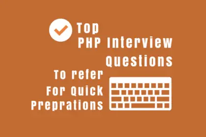 Top PHP Interview Questions and Answers.