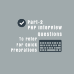PHP Interview Questions and Answers for Experienced