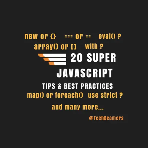 Super JavaScript Tips and Best Practices