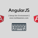 Setup AngularJS Development Environment