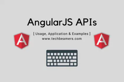 AngularJS APIs, their Usage & Application with Examples