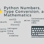 Python Numbers, Type Conversion, and Mathematics
