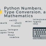 Python Numbers, Type Conversion, and Mathematics