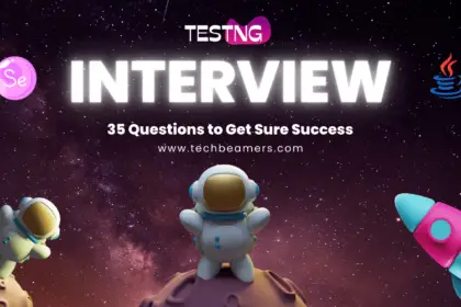 35 TestNG Interview Questions and Answers for Sure Success