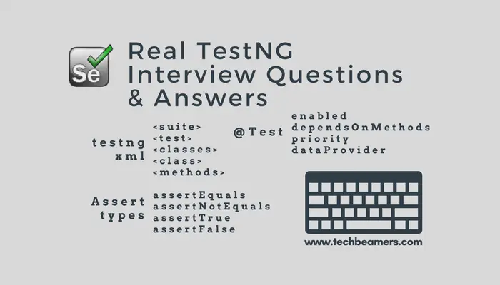 Real TestNG Interview Questions & Answers