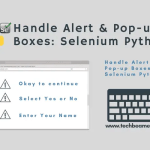 Handle Alert & Popup Boxes using Selenium Python