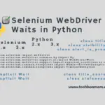 Selenium WebDriver Waits in Python Explained with Examples