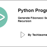 Python program to Generate Fibonacci Sequence using Recursion