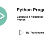 Python program to generate a Fibonacci sequence