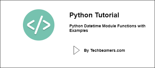 Python Datetime Module Functions with Examples