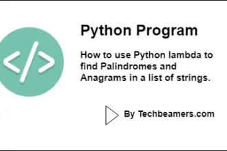 Python lambda to find Palindromes and Anagrams in a list of strings