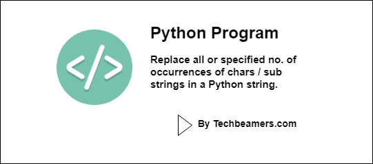 Replace all or specified no. of occurrences of chars sub strings in Python