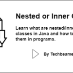 Java nested class or inner class with examples