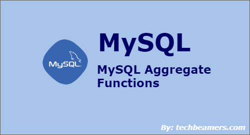 MySQL Aggregate Functions with Examples
